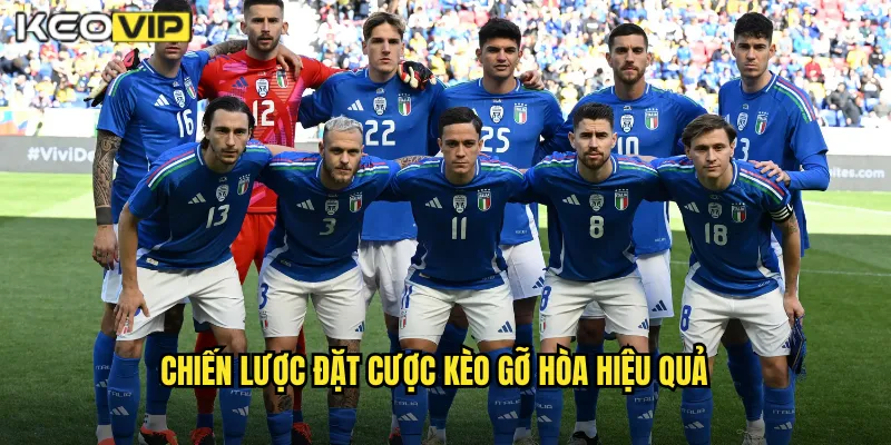 Chiến Lược Đặt Cược Kèo Gỡ Hòa Hiệu Quả